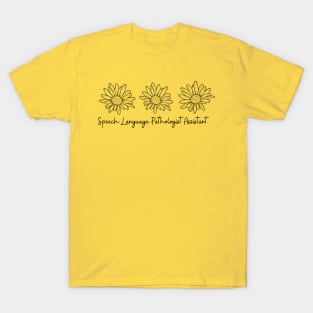 Speech Language Pathologist Assistant 3 Sunflower drawing T-Shirt